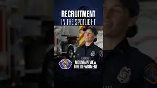 OUT NOW: Mountain View Fire Department Recruitment in the Spotlight