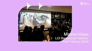 ✨ Masterclass LCI Barcelona Fashion Film Festival con Victor Claramunt, In&eacute;s Alomar y Xavier G&oacute;mez