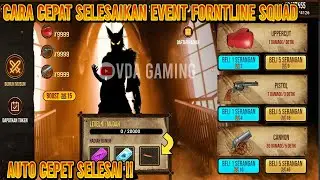 CARA CEPAT MENYELESAIKAN WEB EVENT FRONTLINE SQUAD SERANGAN RAKSASA FREE FIRE ‼️