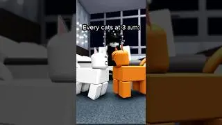 every cats at 3am roblox animation #recommended #roblox #shorts #fyp #funny #viral #memes #cat
