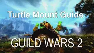 GW2 - Unlocking Siege Turtle Mount