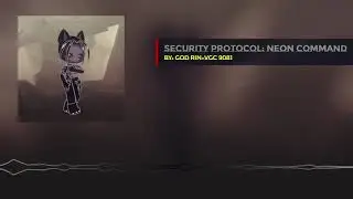 Security protocol: neon command (music video)