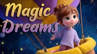 The Magic Dream Balloon | Gentle Bedtime Song for Kids
