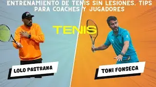 🎾Entrenamiento de TENIS SIN LESIONES. Tips para coaches y jugadores