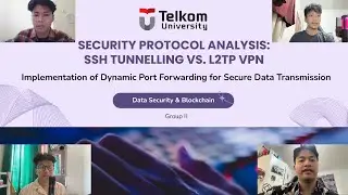 Security Protocol Analysis: SSH Tunneling vs L2TP VPN | Group 3 Presentation