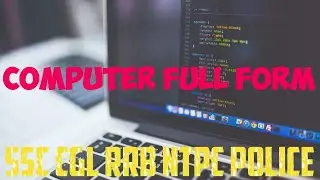 Computer Full Form for all competitive examinations, computer gk, Rrb ntpc railway ssc police