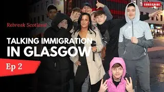 Immigration in Scotland: Voices from the Streets of Glasgow