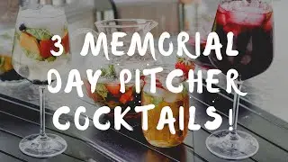 THREE EASY SUMMER PITCHER COCKTAILS! | SIMPLE MEMORIAL DAY DRINKS