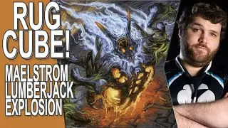 Maelstrom Lumberjack Explosion | Rug cube #6 | MTG Gameplay