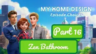 My Home Design Story Episode Choices - Part 16 - Gameplay Walkthrough