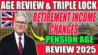 Pension Age Review & Triple Lock 2025: Big Changes Ahead for UK Retirement Plans