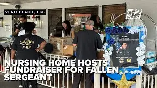 South Florida nursing home hosts fundraiser for fallen sergeant