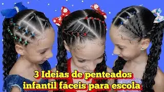 3 Ideias de penteados infantil fáceis para escola, dia a dia e qualquer ocasião 🎀