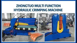 Versatile Metal Curving Made Easy: Zhongtuo&rsquo;s Vertical & Horizontal Hydraulic Curving Machine