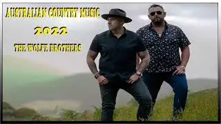 The Wolfe Brothers !! Australian Country Songs 2022