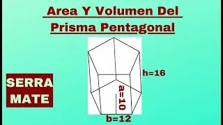 Área Y Volumen De Un Prisma Pentagonal.