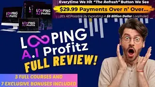 What is Looping Ai Profitz | Full Demo | 3 Full Course And 7 Bonuses Included