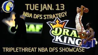 NBA DFS STRATEGY: TRIPLETHREAT SHOWCASE (TOP PLAYS Jan. 13 2026 on DraftKings) #nba #nbadfs #hoops