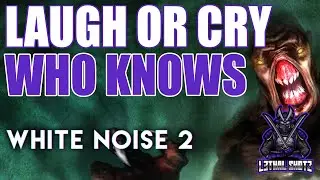 White Noise 2 | LAUGH OR CRY WHO KNOWS | FUNNY MOMENTS