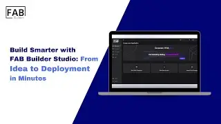 Build Smarter with FAB Builder Studio: From Idea to Deployment in Minutes