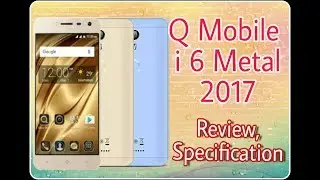 QMobile i6 Metal Review 2017