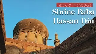Islamic Architecture and Sufism: The Shrine of Baba Hassan Din