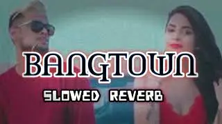 BANGTOWN!! (Slowed +Reverb) #ikka #kuwarvirk