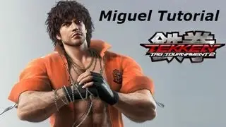 Tekken Tag Tournament 2 Miguel Rojo Tutorial TTT2