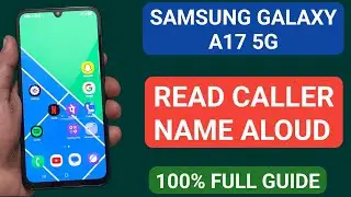 Samsung galaxy A17 5G mein read caller name aloud setting kaise use kare