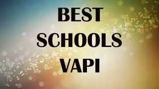 Schools around Vapi, India
