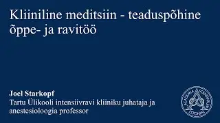 2.08 Joel Starkopf, Tartu &Uuml;likooli intensiivravi kliiniku juhataja ja anestesioloogia professor