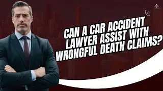 Can a Car Accident Lawyer Assist with Wrongful Death Claims?