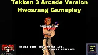 Tekken 3 Arcade Version - Hwoarang Full Gameplay (01/18) 