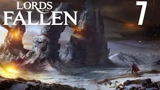Lords of the Fallen #7 - Туда, обратно и снова туда