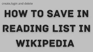 How To Save In Reading List In Wikipedia | Easy Way To Save List In Wikipedia | Wikipedia