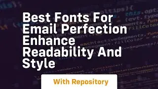 Best fonts for email perfection enhance readability and style
