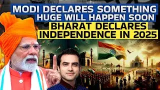 MODI DECLARES Something Huge Will Happen SOON | Bharat Declares Independence in 2025 | CWSJ-2395