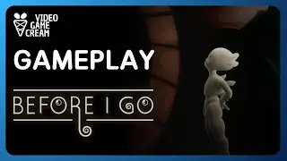 Before I Go Gameplay
