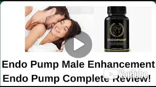 Endo Pump Male Enhancement  Complete review