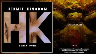 (ON006) - Hermit Kingdom - Ether Dome (Heavy Electronics / Industrial Noise / Dark Ambient)