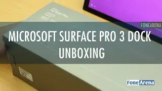 Microsoft Surface Pro 3 Dock Unboxing and Demo