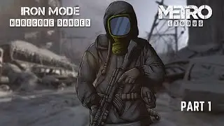 Metro Exodus - Iron Mode/Ranger Hardcore Playthrough Episode 1