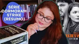 Oitavo livro de CORMORAM STRIKE VEM A&Iacute;! RESUMOS DE TODOS OS CASOS 📚