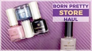 Born Pretty Store Mini Haul/Review || Stamping polishes and peel-off nail polish!
