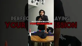 Стремление к совершенству замедляет ваш прогресс!
