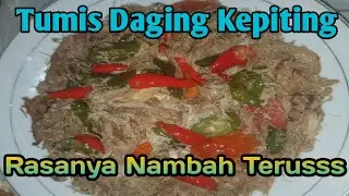 Resep Sederhana Tumis Daging Kepiting Maknyussss!!