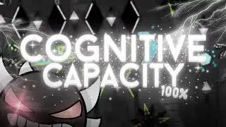 Cognitive Capacity 100% Insane/Extreme DEMON || by @griffin1289 || Geometry Dash 2.2