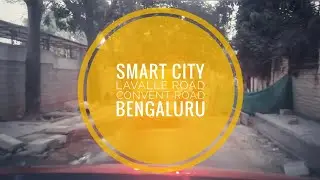 BENGALURU SMART CITY WORK PROGRESS IN LAVALLE ROAD, CONVENT ROAD | RIDE WITH KA03