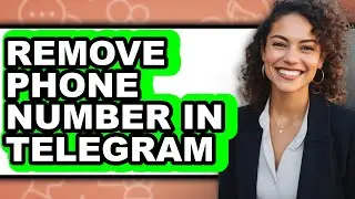 How to Remove Phone Number in Telegram (full Guide)
