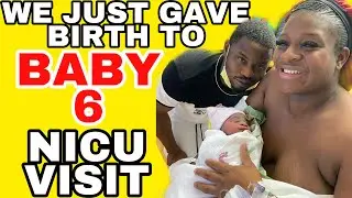 LIFE AFTER DELIVERING BABY 6…COME WITH PEACH 🍑 & MR. DADDY TO VISIT BABY 6 IN THE NICU 💃🏾💃🏾💃🏾